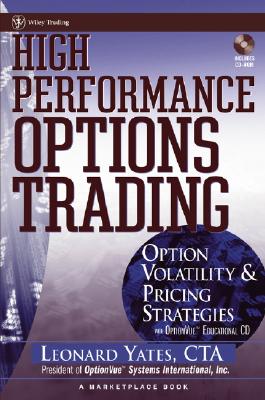 High Performance Options Trading: Option Volatility & Pricing Strategies with OptionVue CD