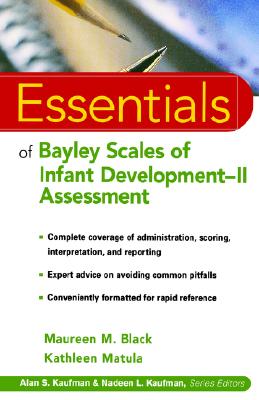 Essentials of Bayley Scales of Infant Development II Assessment (Essentials of Psychological Assessment)