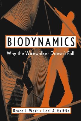 Biodynamics: Why the Wirewalker Doesn't Fall