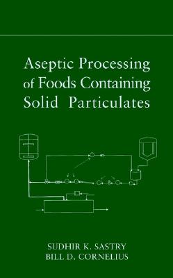 Aseptic Processing of Foods Containing Solid Particulates