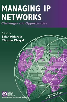 Managing IP Networks: Challenges and Opportunities (IEEE Press Series on Network and Service Management)