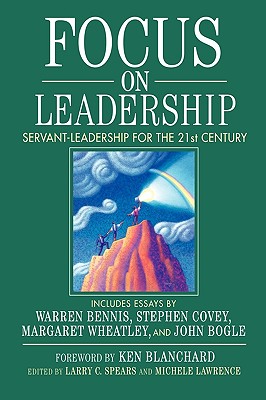 Image for Focus on Leadership: Servant-Leadership for the 21st Century
