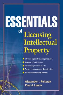 Image for Essentials of Licensing Intellectual Property Essentials of Licensing Intellectual Property