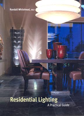 Image for Residential Lighting: A Practical Guide Residential Lighting: A Practical Guide