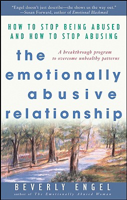 Emotionally Abusive Relationship: How to Stop Being Abused and How to Stop Abusing