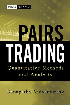 Pairs Trading: Quantitative Methods and Analysis (Wiley Finance)