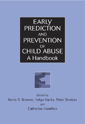 Early Prediction and Prevention of Child Abuse: A Handbook