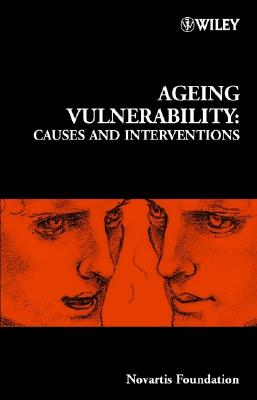 Ageing Vulnerability: Causes and Interventions [Novartis Foundation Symposium 235]