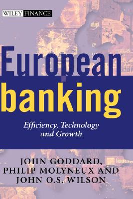 European Banking : Efficiency, Technology and Growth