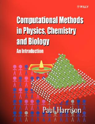Image for Computational Methods in Physics, Chemistry and Biology: An Introduction Computational Methods in Physics, Chemistry and Biology: An Introduction