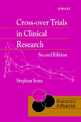 Cross-over Trials in Clinical Research (Statistics in Practice)