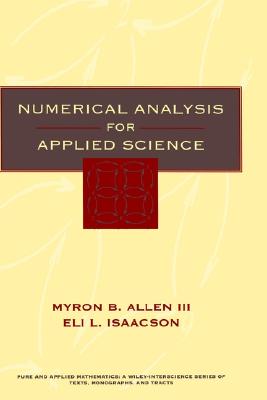 Numerical Analysis for Applied Science (Pure and Applied Mathematics: A Wiley Series of Texts, Monographs and Tracts)