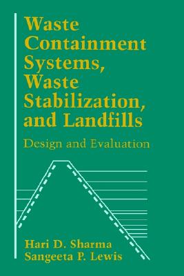 Waste Containment Systems, Waste Stabilization, and Landfills: Design and Evaluation