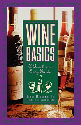 Wine Basics: A Quick and Easy Guide