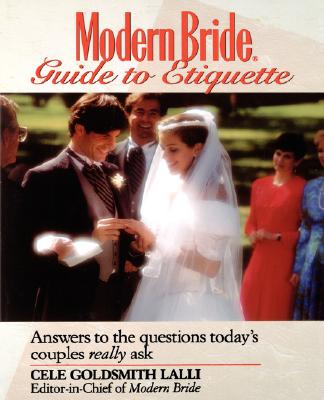 Modern Bride(r) Guide to Etiquette: Answers to the Questions Today's Couples Really Ask