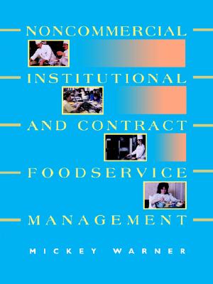 Noncommercial, Institutional, and Contract Foodservice Management