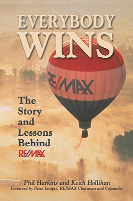 Image for Everybody Wins: The Story and Lessons Behind RE/MAX Everybody Wins: The Story and Lessons Behind RE/MAX
