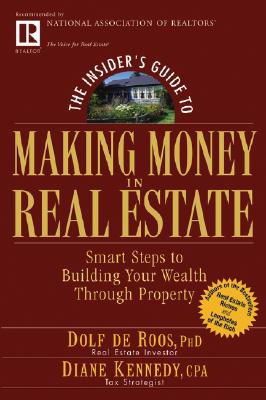 Image for The Insider's Guide to Making Money in Real Estate: Smart Steps to Building Your Wealth Through Property
