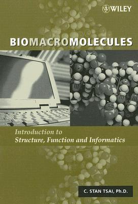 Biomacromolecules: Introduction to Structure, Function and Informatics