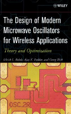 The Design of Modern Microwave Oscillators for Wireless Applications: Theory and Optimization