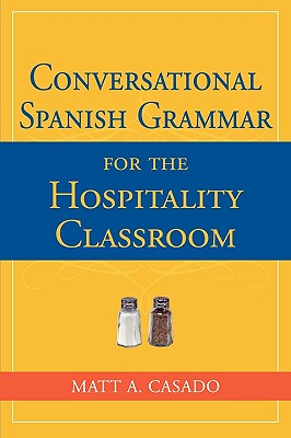 Coversational Spanish: For The Hospitality Classroom