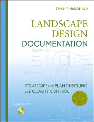 Image for Landscape Design Documentation: Strategies for Plan Checking and Quality Control Landscape Design Documentation: Strategies for Plan Checking and Quality Control