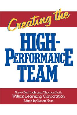 Creating the High Performance Team [Paperback] Buchholz, Steve