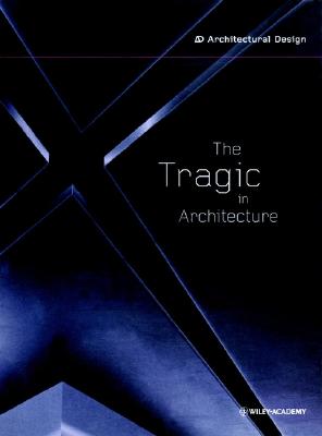 The Tragic in Architecture (Architectural Design)