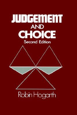 Judgment and Choice: The Psychology of Decision