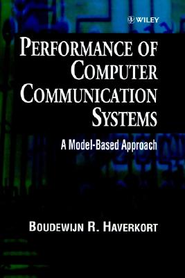 Performance of Computer Communication Systems: A Model-based Approach