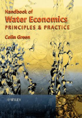 Image for Handbook of Water Economics: Principles and Practice Handbook of Water Economics: Principles and Practice