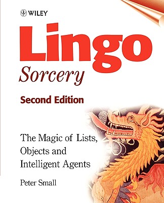 Lingo Sorcery: The Magic of Lists, Objects and Intelligent Agents