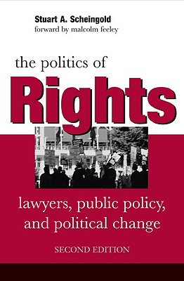 The Politics of Rights: Lawyers, Public Policy, and Political Change