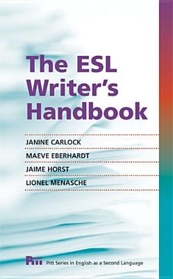 The ESL Writer's Handbook (Pitt Series In English As A Second Language)