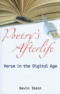 Poetry's Afterlife: Verse in the Digital Age (Digital Culture Books)