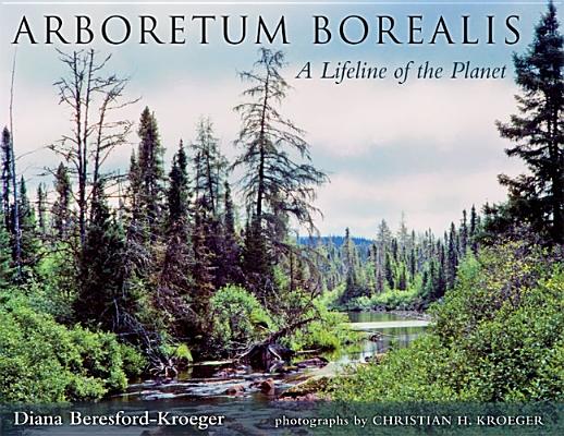 Arboretum Borealis: A Lifeline of the Planet Image for Arboretum Borealis: A Lifeline of the Planet