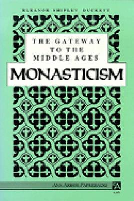 Image for The Gateway to the Middle Ages: Monasticism (Ann Arbor Paperbacks)
