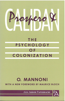 Prospero and Caliban: The Psychology of Colonization (Ann Arbor Paperbacks)