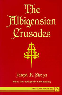 Image for The Albigensian Crusades (Ann Arbor Paperbacks)
