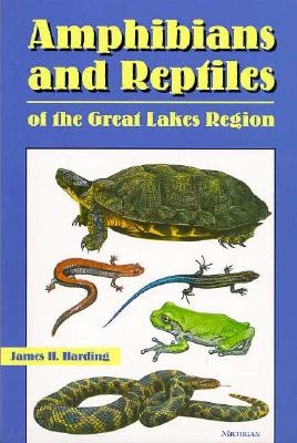 Amphibians and Reptiles of the Great Lakes Region (Great Lakes Environment)