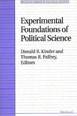 Experimental Foundations of Political Science (Michigan Studies In Political Analysis)