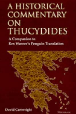 A HISTORICAL COMMENTARY ON THUCYDIDES A Companion to Rex Warner's Penguin Translation