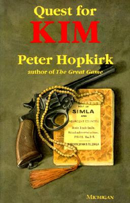 Quest for Kim: In Search of Kipling's Great Game
