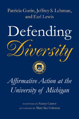 Defending Diversity: Affirmative Action at the University of Michigan