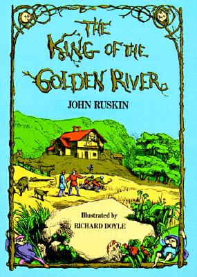 King of the Golden River: Or the Black Brothers (Revised)
