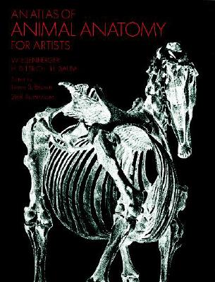 An Atlas of Animal Anatomy for Artists 2nd Revised and Expanded Edition