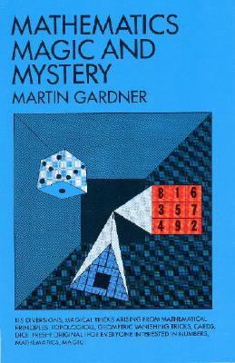 Mathematics, Magic and Mystery (Dover Recreational Math)
