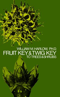 Image for Fruit Key and Twig Key to Trees and Shrubs