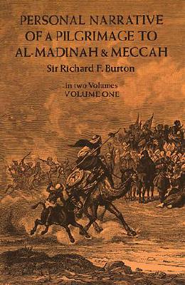 Personal Narrative of a Pilgrimage to Al-Madinah and Meccah (Volume 1)