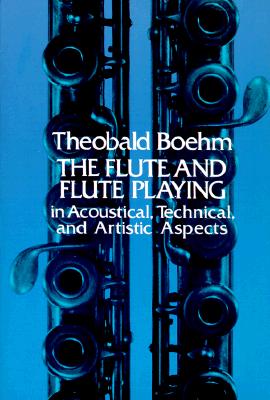 Image for "The Flute and Flute-Playing in Acoustical, Technical, and Artistic Aspects"